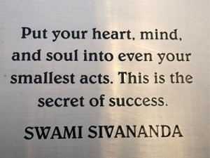 Quote by Swami Sivananda: Put your heart, mind and soul into even your smallest acts.This is the secret of success.
